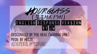 [ENGLISH COVER] The Heal (Wanna One) - Hourglass (모래시계) Prod. by Heize Response Version