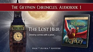 The Lost Heir (The Gryphon Chronicles, Book 1) - Free Audiobook!