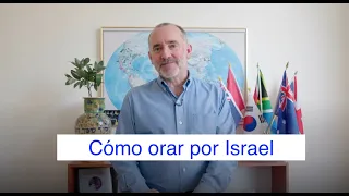 Cómo orar por Israel / Orando bíblicamente por el pueblo De Dios