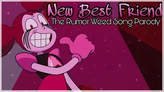 New Best Friend (The Rumor Weed Song Parody)