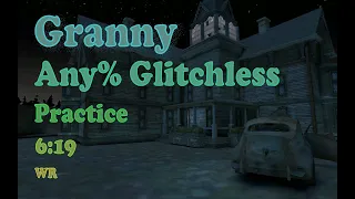 Granny 3 Glitchless Speedrun on Practice (6:19)