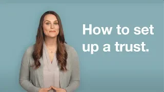 How to set up a trust