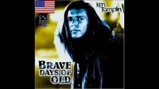 Ken Tamplin - Brave Days Of Old (UK)