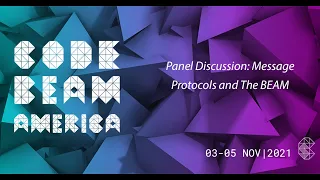 Panel Discussion: Message Protocols and The BEAM | Code BEAM America 2021