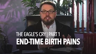 End-Time Birth Pains - Part 1 | Pastor Steven L. Shelley