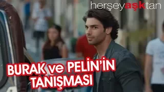 Her Şey Aşktan - Burak ve Pelin'in İlk Tanışması (Hande Doğandemir & Şükrü Özyıldız)