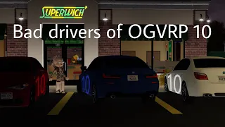 Bad drivers of OGVRP 10