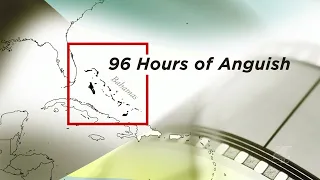 '96 Hours of Anguish': Documentary highlights destruction, dedication in Bahamas