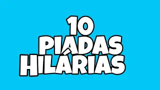 10 piadas hilárias pra vc rir e contar para seus amigos(LER DESCRIÇÃO POR FAVOR).