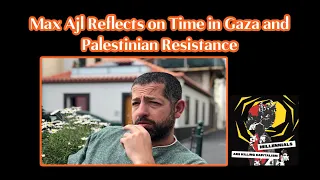 Max Ajl Reflects on Time in Gaza and Palestinian Resistance