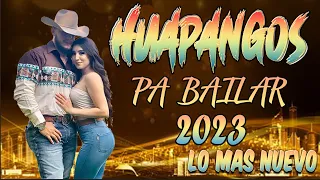 HUAPANGOS Pa BAILAR 2023 💃🏽 Los Alameños, Avila, Elegantes, Legitimo 💃🏽 cumbias norteñas mix 2023