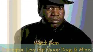 Barrington Levy feat Snoop Dogg & Mims - Watch Dem - Mixed By KSwaby