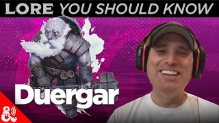 Lore You Should Know - Duergar