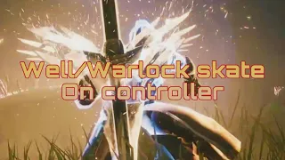 Destiny 2: how to Warlock/Well skate on controller