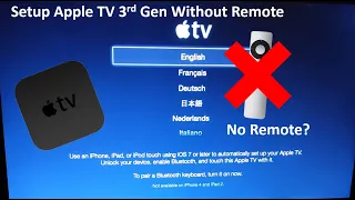 How to Setup and Use A Apple TV 3rd/2nd gen without a remote