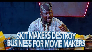 SKIT MAKERS DESTROY BUSINESS FOR MOVIE MAKERS...  OLANIYI AFONJA SANYERI