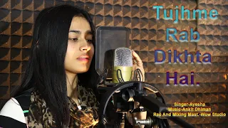 Tujh Mein Rab Dikhta Hai | Ayesha | cover Song | Female Cover | Shreya Ghoshal