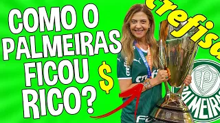 AFINAL, COMO O PALMEIRAS FICOU RICO??