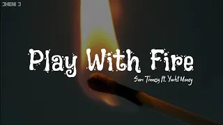 PLAY WITH FIRE(tradução)Sam Tinnesz ft. Yacht Money