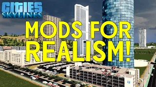 MODS for REALISTIC Cities in Cities Skylines!