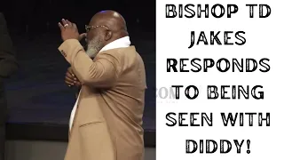 Bishop TD Jakes Responds To Being Seen With Diddy!