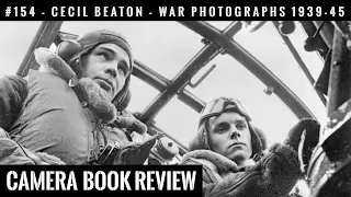 #154 CAMERA book review: War Photographs, 1939-45 by Cecil Beaton