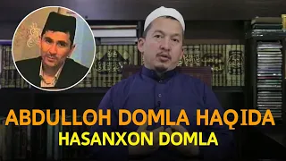 Hasanxon domla, Abdulloh domla haqida