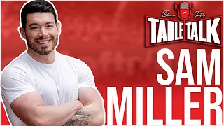 Sam Miller | Nutrition & Health, Metabolism Made Simple, Table Talk #278