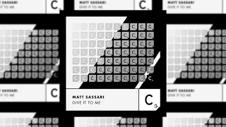 Matt Sassari - Give It to Me (Extended Mix)