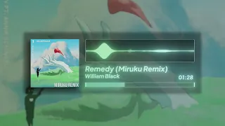 William Black - Remedy (Miruku Remix) | Future Bass