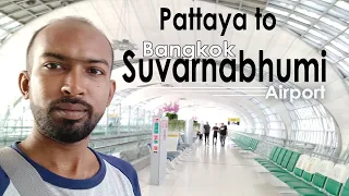 Pattaya to Bangkok Suvarnabhumi Airport | Kolkata to Bangkok Tour | Bangkok Airport | Thailand Tour