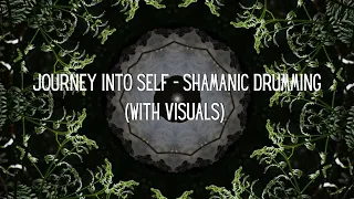 Journey Into Self: 20 Minute SHAMANIC DRUMMING Meditation for DEEP TRANCE (With Visuals)