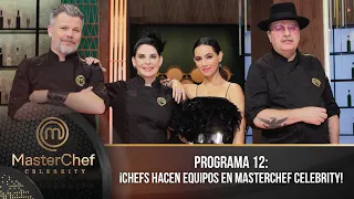 Programa 12 | 30 de julio | ¡Los chefs ayudan a celebridades! | MasterChef Celebrity 2023