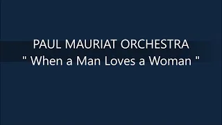 PAUL MAURIAT ORCHESTRA   When a Man Loves a Woman