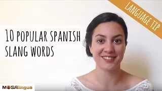 10 popular Spanish slang words to speak like a Spaniard