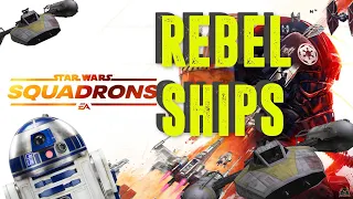 The Ships of STAR WARS SQUADRONS REBELS