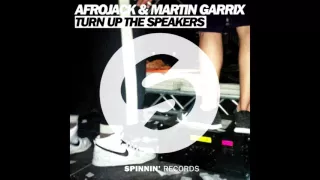 Afrojack & Martin Garrix - Turn Up The Speakers