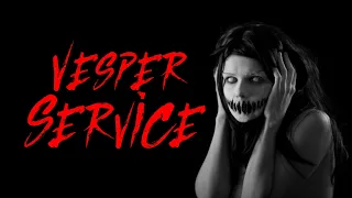 "Vesper Service" | RITUAL CREEPYPASTA