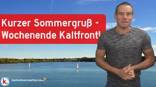 Kurzer Sommervorstoß mit über 25 Grad, am Wochenende Kaltfront