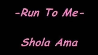 Shola Ama - Run To Me