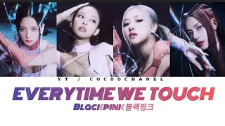 EVERYTIME WE TOUCH - BLACKPINK AI COVER || @cocoochanel