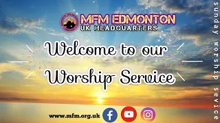 Sunday Worship Service Online @ MFM Edmonton, UK (26.05.2024)