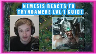 Nemesis Reacts to TRYNDAMERE LVL1 GUIDE 👀