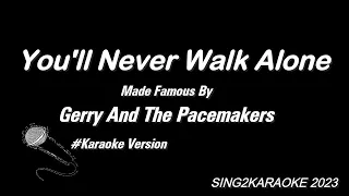 Gerry And The Pacemakers   You'll Never Walk Alone ( #Karaoke Version with sing along Lyrics )
