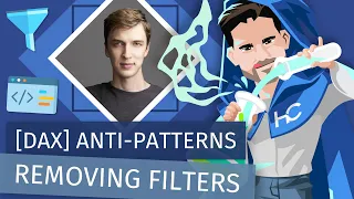 DAX Anti-Patterns Episode Five: Removing FILTERs - with Daniil Maslyuk