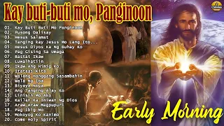Kay Buti-buti Mo, Panginoon Lyrics 🙏 Tagalog Christian Salamat Panginoon Lyrics, Moring Worship