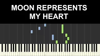 ♪ Easy Piano Tutorial: The Moon Represents My Heart