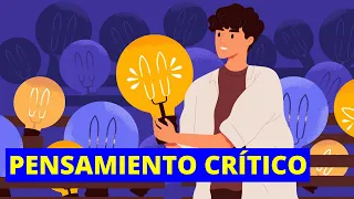 ¿Qué es el PENSAMIENTO CRÍTICO y cómo desarrollarlo? Características y ejemplos🤔💡