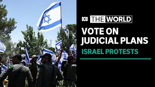 Israel's Parliament votes on controversial changes to judiciary | The World