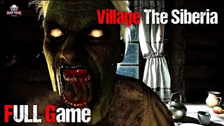 Village The Siberia | Full Game | 1080p / 60fps | Gameplay Walkthrough No Commentary